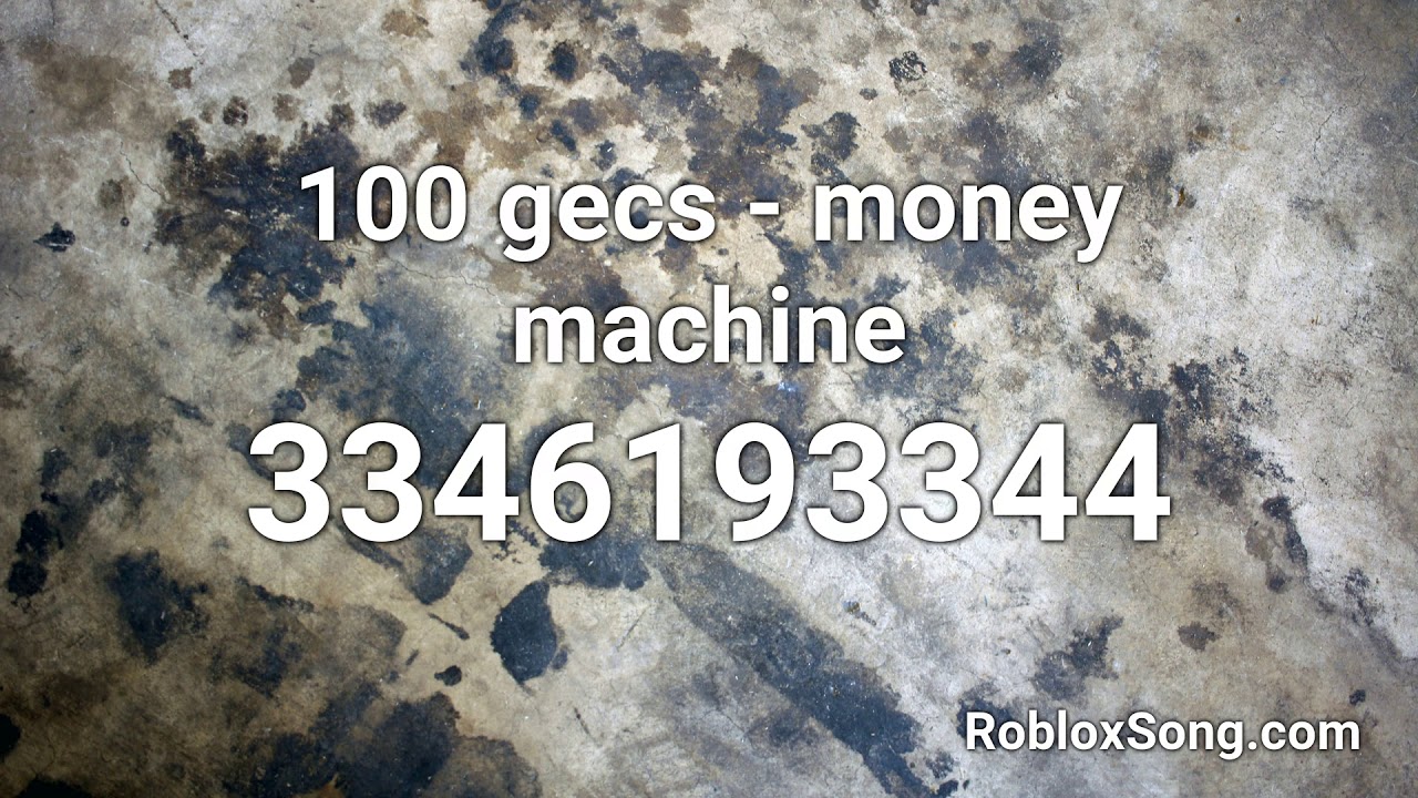 100 Gecs Money Machine Roblox Id Roblox Music Code Youtube