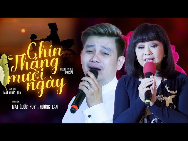 CHÍN THÁNG MƯỜI NGÀY - HƯƠNG LAN u0026 MAI QUỐC HUY | HAPPY MOTHER'S DAY | MAI QUỐC HUY SHOW class=