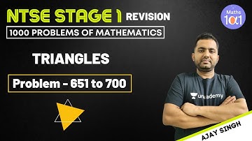 Triangles  | Problem no. 651 to 700 | NTSE Stage 1 Revision Course | Ajay Singh