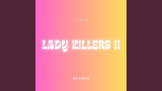 Lady Killers II (8D Audio) - EIGHT-D, Sapphink