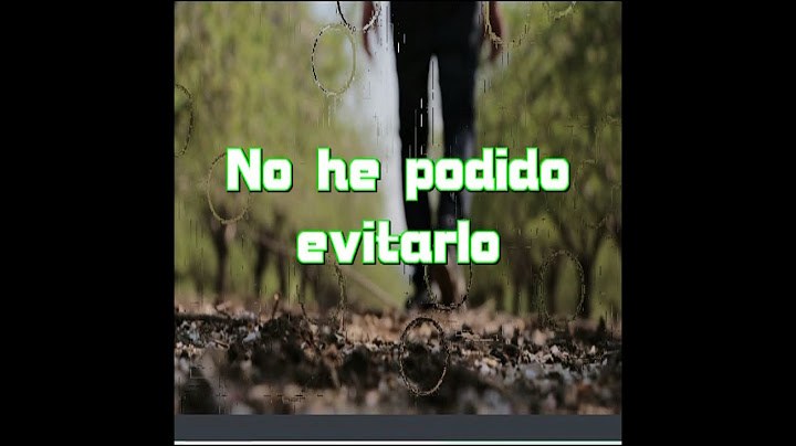 No he podido evitarlo