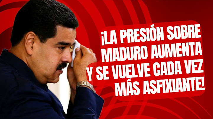 ¡URGENTE! LA PRESIÓN SOBRE MADURO AUMENTA Y SE VUELVE CADA VEZ MÁS ASFIXIANTE