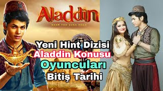 Yeni Hint Dizisi Aladdin Konusu Oyuncuları Bitiş Tarihi