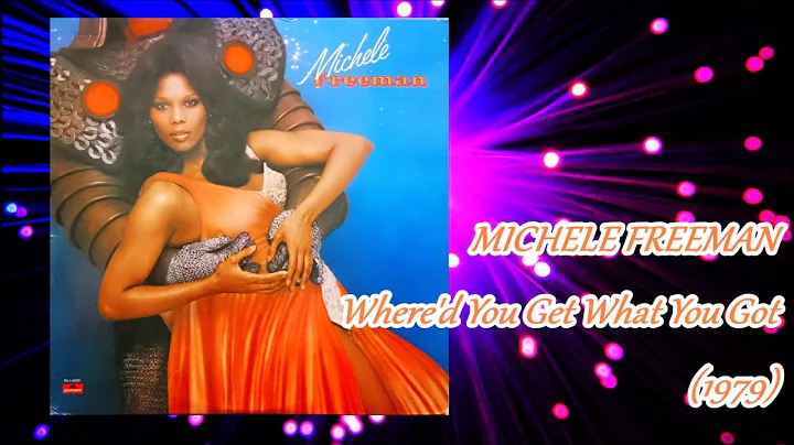 MICHELE FREEMAN - Where'd You Get What You Got (19...