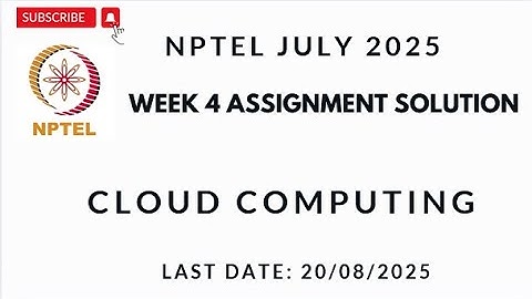 NPTEL Cloud Computing Week 4 Assignment 4 Solution July 2025 | Cloud Computing #nptelsolutions