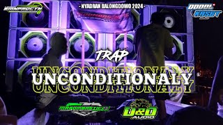 DJ Trap UNCONDITIONALY - MR BOMBASTIC FEAT D&D AUDIO SUPPORT DODOL KASET PROJECT - SIMEN PRODUCTION