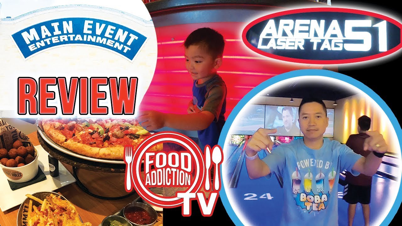 The Main Event Entertainment Bowling Laser Tag Review - Katy, Tx - Food Addiction Tv