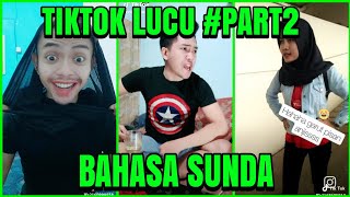 Lucu pake bangeettt...!!! Video TikTok Bahasa Sunda #part2