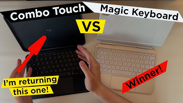 Logitech Combo Touch VS Apple Magic Keyboard - I’m RETURNING the Combo Touch!