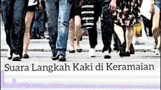 Footsteps in Crowd Sound Effect||Suara Langkah Kaki di Keramaian ||No Copyright