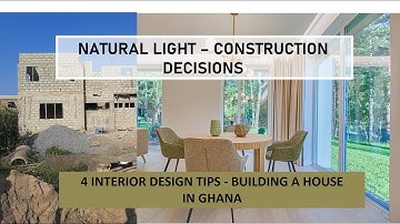 NATURAL LIGHT – CONSTRUCTION DECISIONS + Creating Luxury + Smart Design + Ghana |DESIGN WITH ME #11