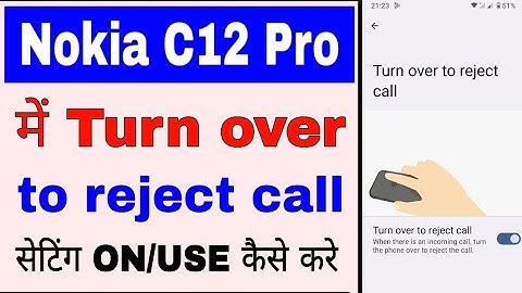 Nokia C12 pro me turn over to reject call setting on/use kaise kare।what is Turn over to reject call