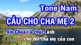 Cầu Cho Cha Mẹ 2 (Karaoke Beat) - Tone Nam | Xin Chúa í a Chúc Lành