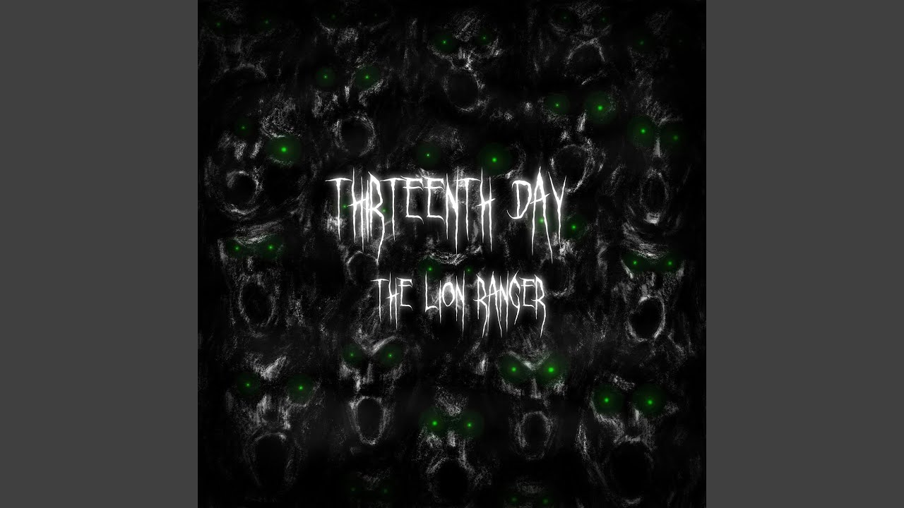 Watch Thirteenth Day on YouTube Watch Thirteenth Day on YouTube