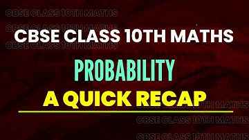 A Quick Recap | Probability | Class 10th Maths | Full Chapter Revision