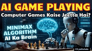 Game Playing in Artificial Intelligence Explained in Hindi | Minimax Algorithm | AI Notes