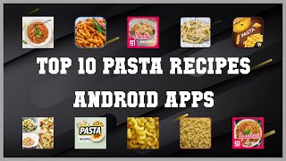 Top 10 Pasta Recipes Android App | Review screenshot 1