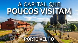 A capital BRASILEIRA que nasceu de um projeto “IMPOSSÍVEL” | Porto Velho