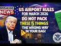 US Airport Rules for March 2026  Do Not Pack These 5 Things the Wrong Way in Your Bag!