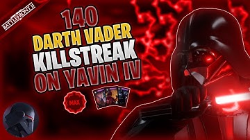 Star Wars Battlefront 2 -140 MAX Darth Vader Killstreak (Galactic Assault - Yavin IV)