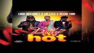 Lord Abstract x Mr Lexx x Beenie Man_-_ Body Hot {Hostile Takeover Riddim Mar 2022}KobeY•Di•GreAt®