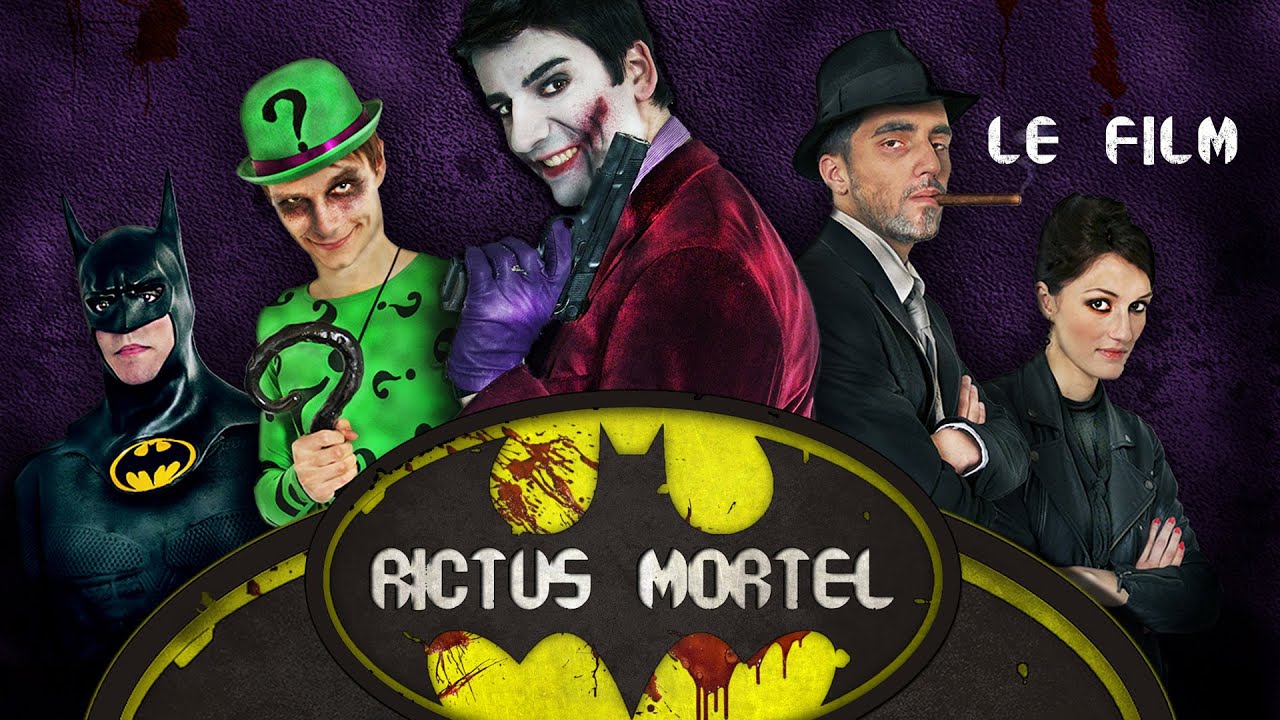 RICTUS MORTEL - Le Film - (Fanfilm Batman)