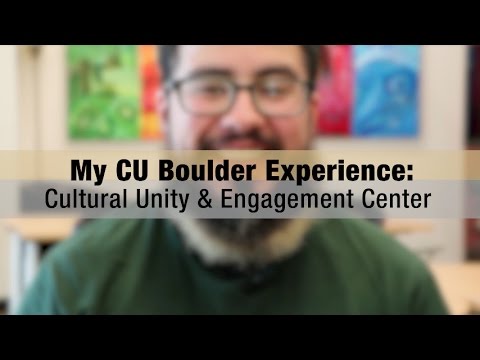 My CU Boulder Experience: Cultural Unity & Engagement Center