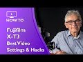 Fujifilm X-T3 Best Video Settings and Hacks in 4K