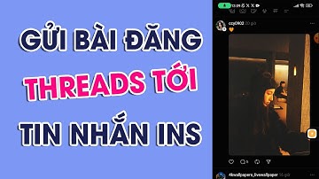 Cách gửi bài đăng Threads tới tin nhắn Instagram