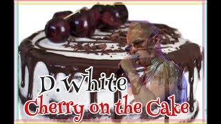 D.White - Cherry on the Cake (Myriam FAN Video). Euro Dance, Euro Disco, Best music, NEW Italo Disco