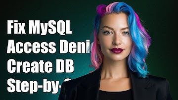 Fix MySQL Access Denied Error When Creating Database: Step-by-Step Guide