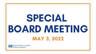 Special Board Meeting - May 03, 2022