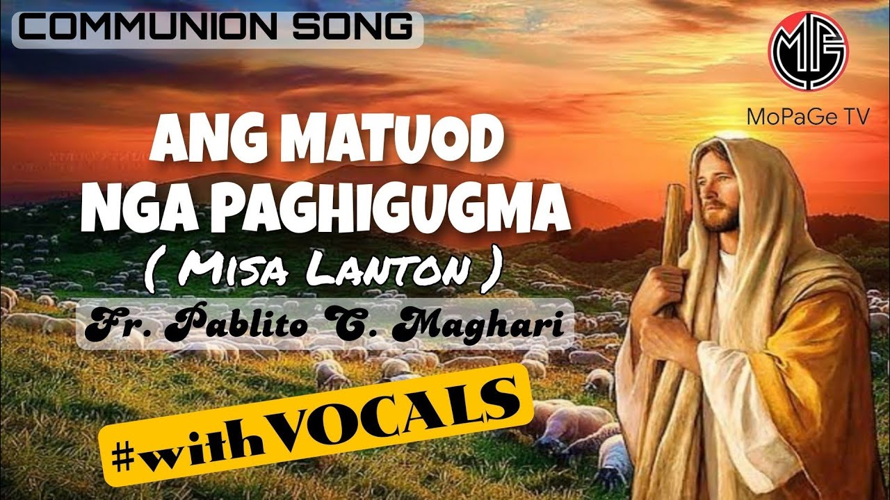 ANG MATUOD NGA PAGHIGUGMA Misa Lanton Fr Pabs  Communion  Lyric Video with VOCALS  MoPaGe TV