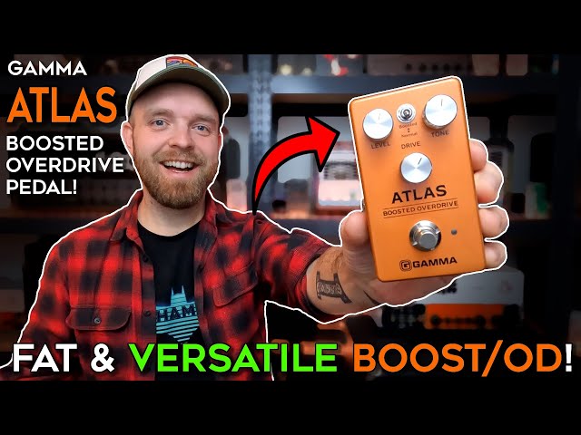 SUPER Sweet Saturation! GAMMA Atlas Boosted Overdrive! Fat