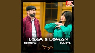 Küsgün (Feat. Ləman Əliyeva)