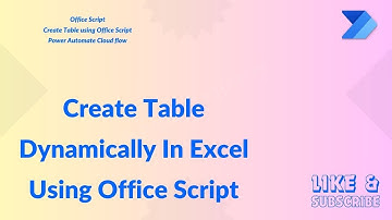 Automate Excel Table Creation Using Office Script in Power Automate Cloud Flow #excelautomation