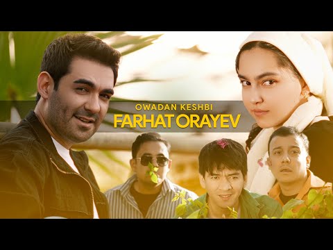 Farhat Orayev - owadan keshbi (official music video)