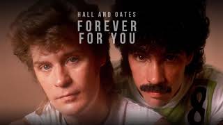 Forever For You | Hall and Oates | Song and Lyrics