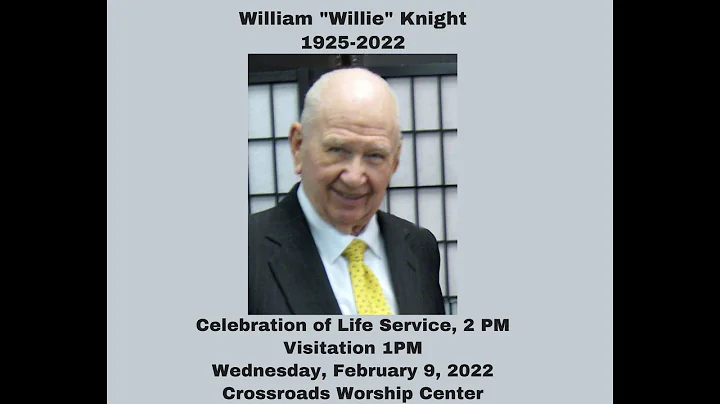 Celebration of Life Service - Willie Knight
