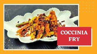 Coccinia Fry using coconut Oil