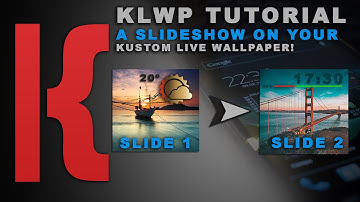 KLWP Tutorial:  A Slideshow on YOUR Kustom Live Wallpaper!