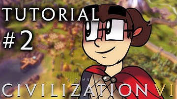 Civilization 6 - A Tutorial for Complete Beginners - Part 2
