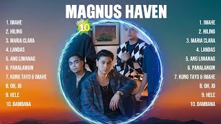 Magnus Haven Greatest Hits Full Album ~ Top 10 OPM Biggest OPM Songs Of All Time