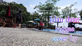 jalan datar. reggae cover