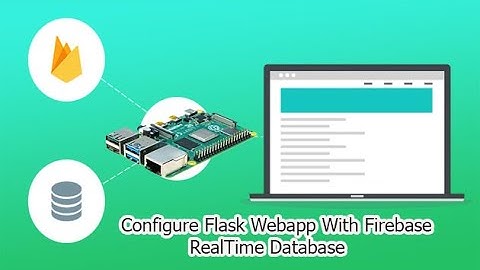 raspberry pi firebase  flask web app | send data from raspberry pi to firebase | rpi4 firebase  app