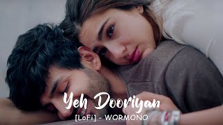 Yeh Dooriyan -- Mohit Chouhan | Love Aaj Kal 3 AM Bollywood Lofi | WORMONO Lofi | S-VISION