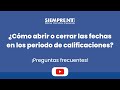¿Cómo abrir o cerrar las fechas en los periodo de calificaciones?
