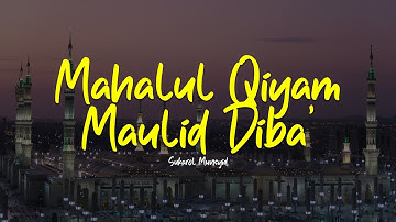 MAHALUL QIYAM MENYENTUH HATI | Maulid Diba