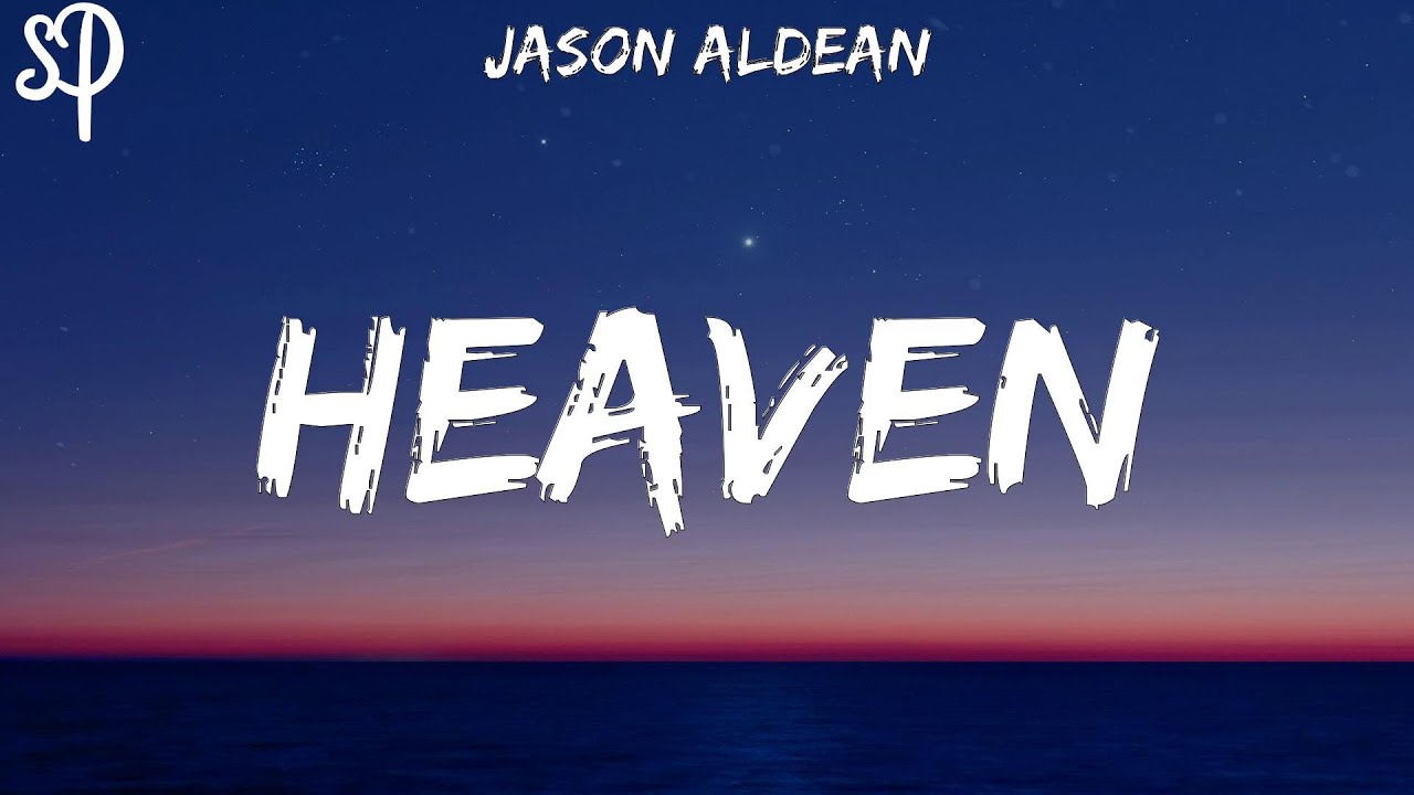 Jason Aldean   Heaven Lyrics