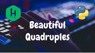 174 - Beautiful Quadruples | Search | Hackerrank Solution | Python